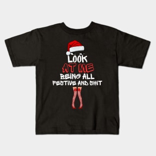 Look At Me Being All Festive And Shit Funny Christmas Humor Santa Design Kids T-Shirt